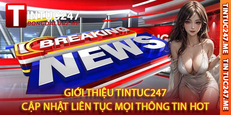 Giới Thiệu Tintuc247
