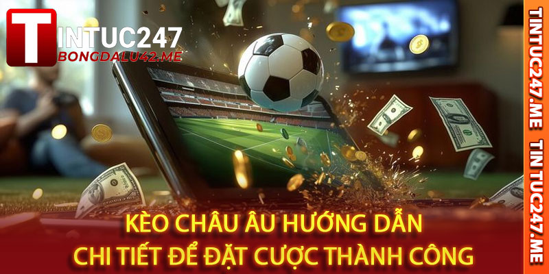 Kèo Châu Âu